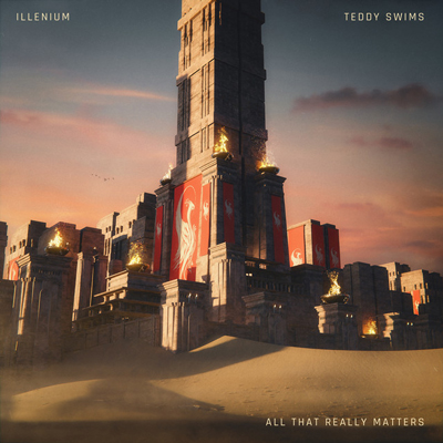 ILLENIUM with Teddy Swims - “All That Really Matters”