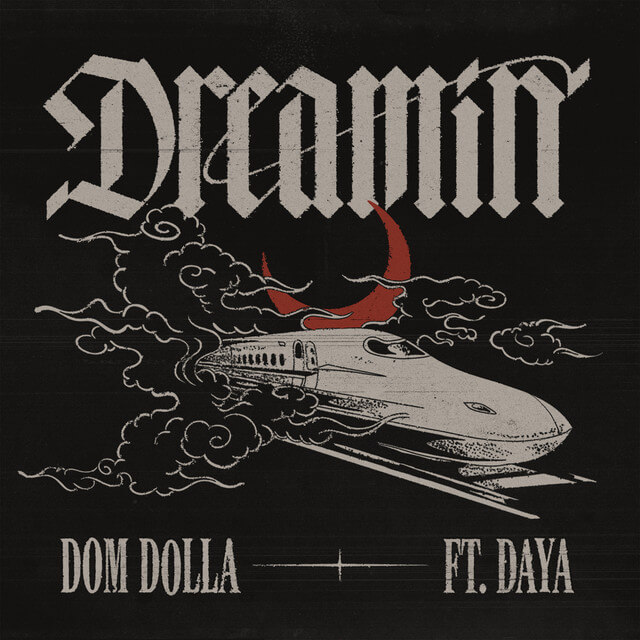 Dom Dolla - “Dreamin