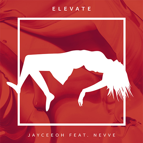 Jayceeoh – “Elevate” ft. Nevve