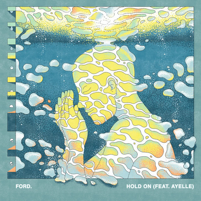 ford. - “Hold On” (feat. Ayelle)