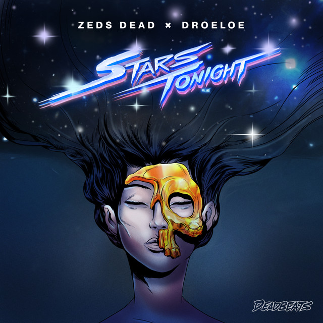 Zeds Dead X DROLOE – “Stars Tonight”